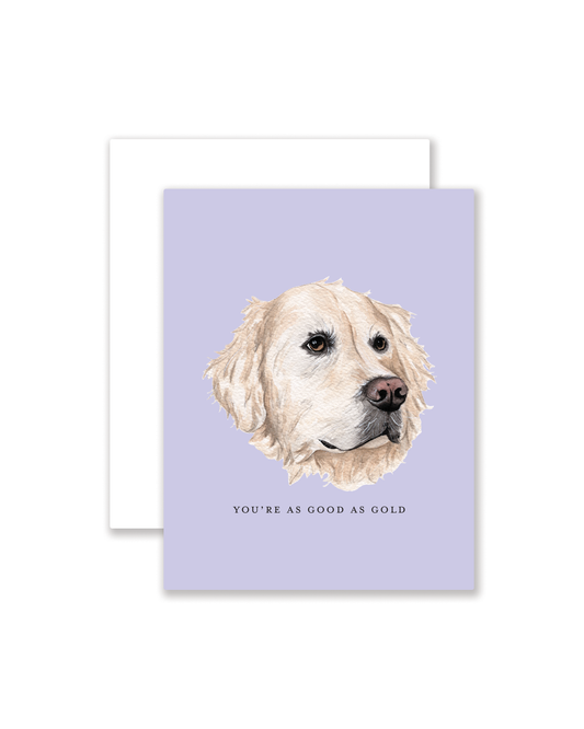 You're As Good As Gold Greeting Card